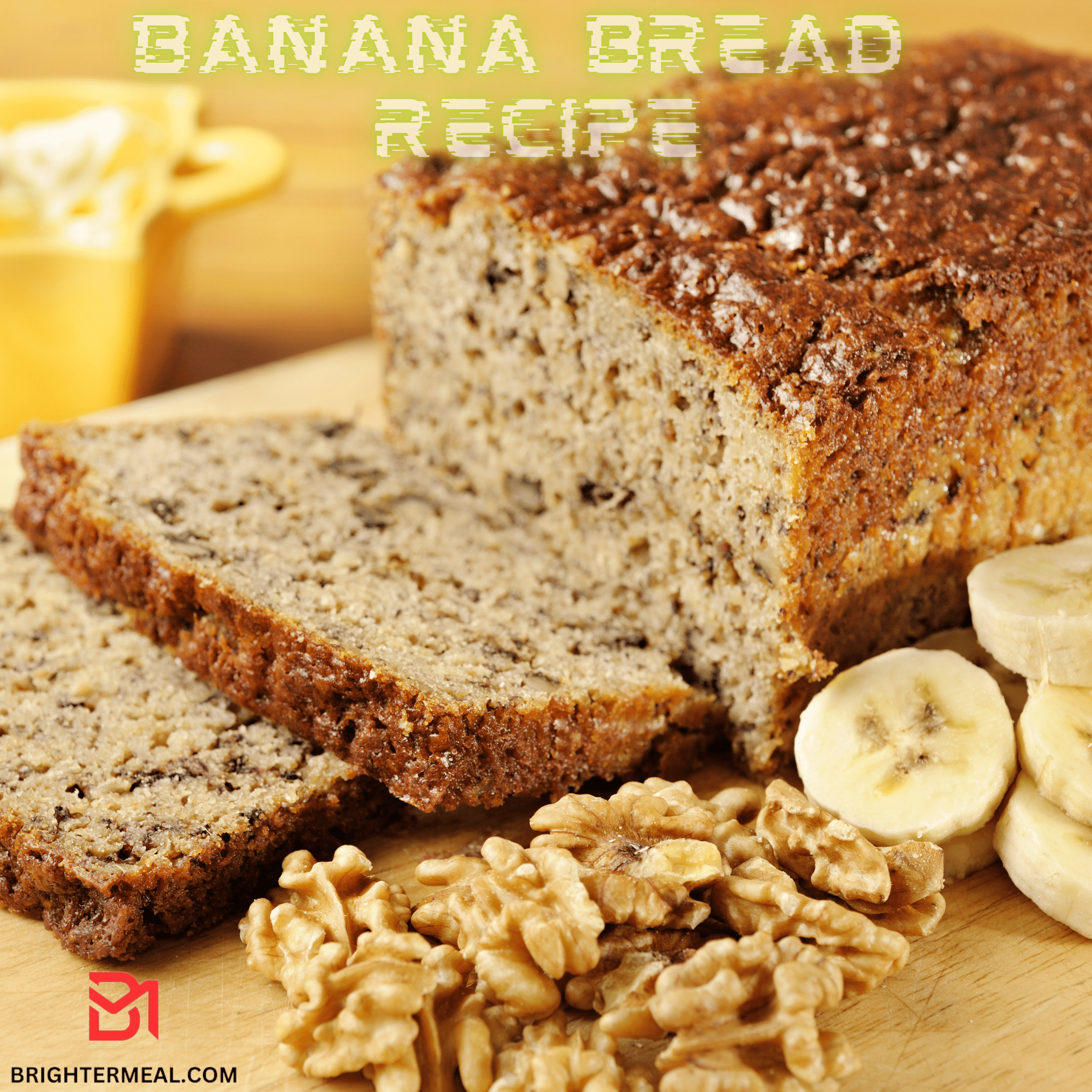 Banana Bread Recipe